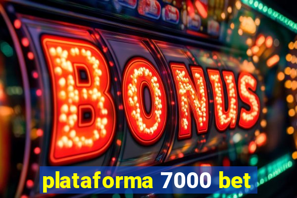 plataforma 7000 bet